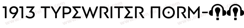 1913 Typewriter Norm字体转换